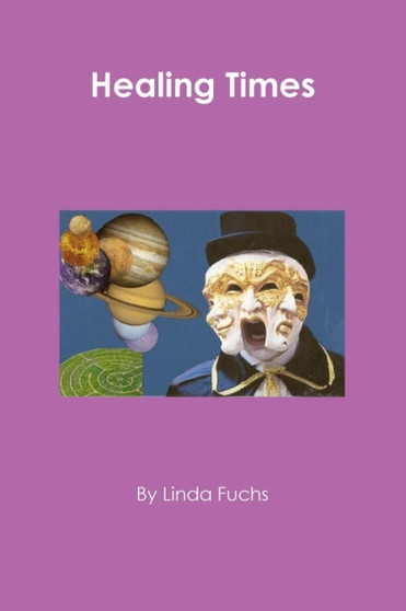 Healing Times by Linda Fuchs - Paperback