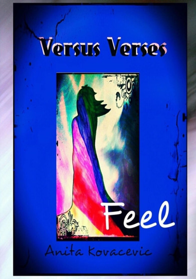 Versus Verses - Feel by Anita Kovacevic - Paperback