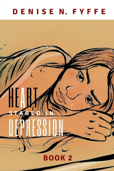 A Heart Staged in Depression by Denise N. Fyffe - Paperback