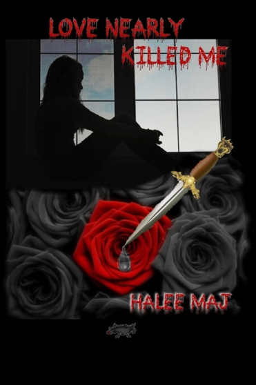 Love Nearly Killed Me by Halee Maj - Paperback