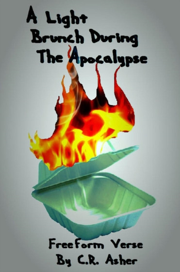 A Light Brunch During the Apocalypse by C.R. Asher - Paperback