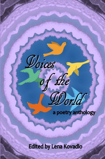 Voices of the World - a Poetry Anthology by Lena Kovadlo - Paperback
