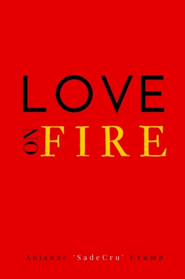 Love on Fire by Anjanae Crump - Paperback