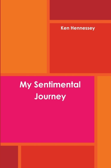 My Sentimental Journey by Ken Hennessey - Paperback