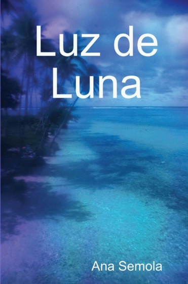 Luz de Luna by Ana Semola - Paperback