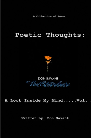 Poetic Thoughts: A Look Inside My Mind...Vol. 2 by Don Savant - Paperback