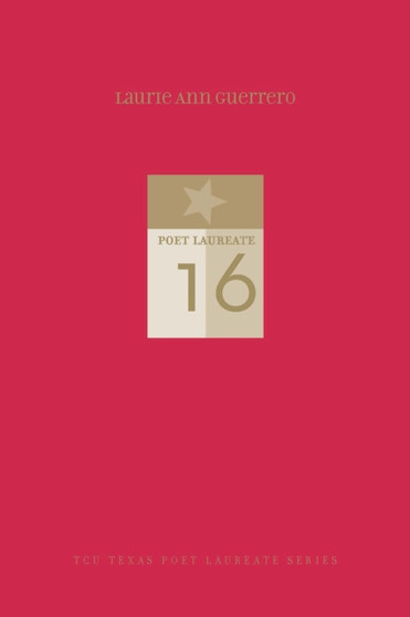 Laurie Ann Guerrero : New and Selected Poems by Laurie Ann Guerrero - Hardback
