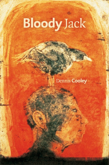 Bloody Jack by Dennis Cooley - Paperback