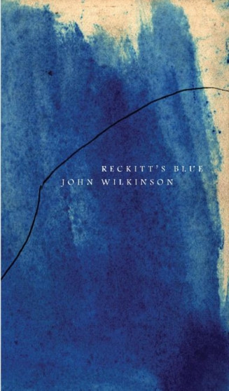 Reckitt's Blue by John Wilkinson - Paperback