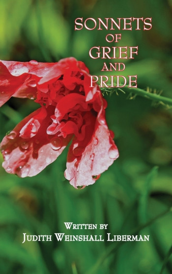 Sonnets of Grief and Pride by Judith Weinshall Liberman - Hardback