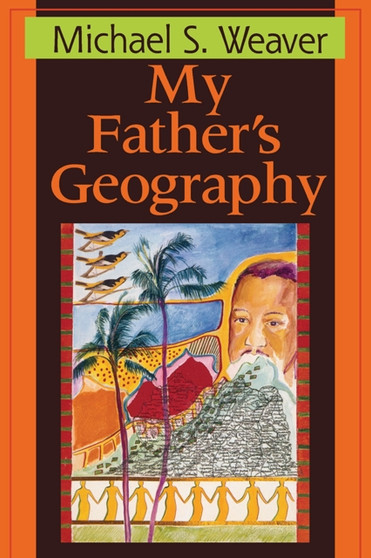 My Father's Geography by Afaa Michael Weaver - Paperback