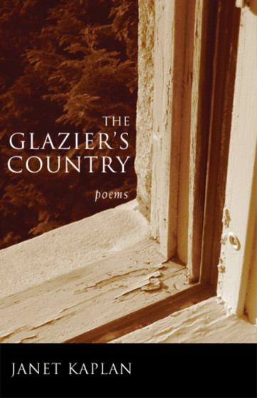 The Glazier's Country by Janet Kaplan - Hardback