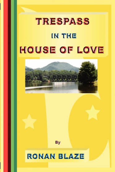 Trespass in the House of Love by Ronan Blaze - Paperback