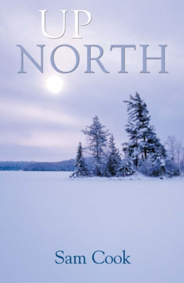 Up North by Sam Cook - Paperback