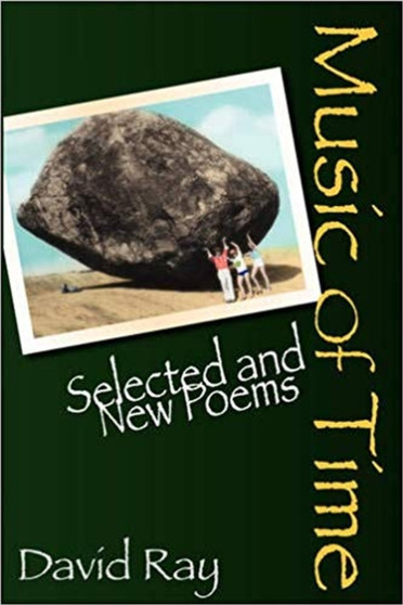 Music of Time : Selected and New Poems by David Ray - Paperback