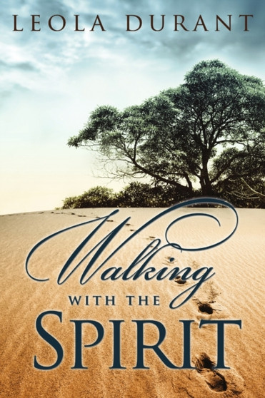 Walking With the Spirit by Leola Durant - Paperback