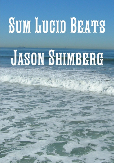 Sum Lucid Beats by Jason Shimberg - Paperback