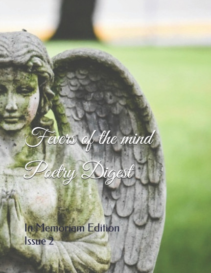 Fevers of the Mind Poetry Digest Issue 2 : In Memoriam by David L O'Nan - Paperback