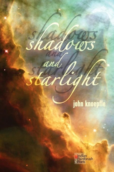Shadows and Starlight by John Knoepfle - Paperback