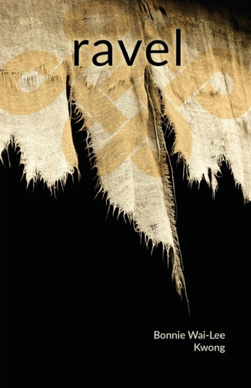 ravel by Bonnie Wai-Lee Kwong - Paperback