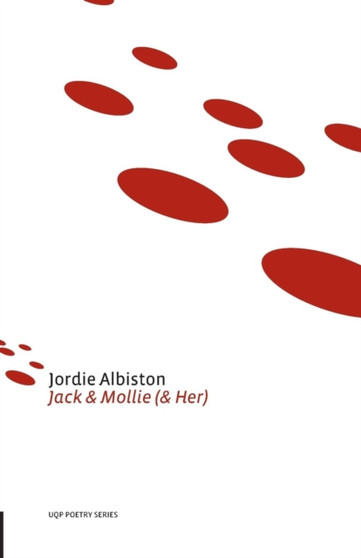 Jack & Mollie (& Her) by Jordie Albiston - Paperback