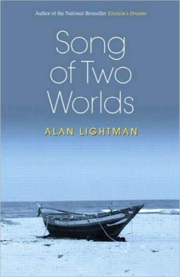 Song of Two Worlds by Alan Lightman - Hardback