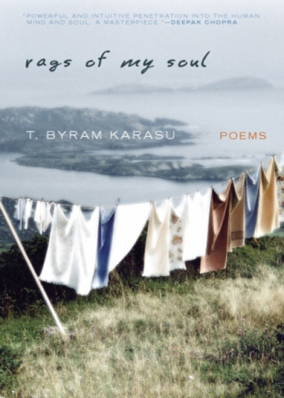 Rags of My Soul : Poems by T.Byram Karasu - Paperback