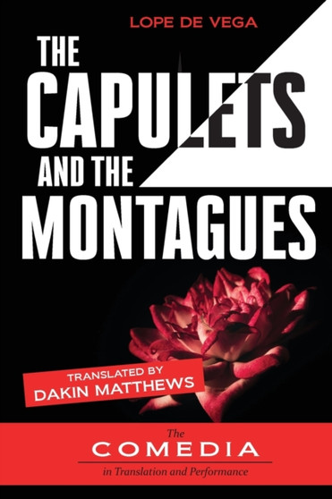 The Capulets and the Montagues : 13 by Lope De Vega - Paperback
