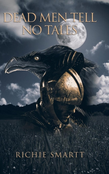 Dead Men Tell No Tales by Richie Smartt - Hardback