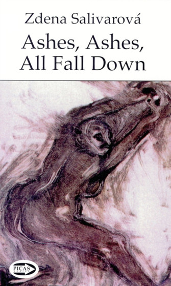 Ashes, Ashes, All Fall Down by Zdena Salivarova - Paperback