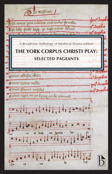 The York Corpus Christi Play : Selected Pageants by Christina M. Fitzgerald - Paperback