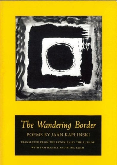 The Wandering Border by Jaan Kaplinski - Hardback