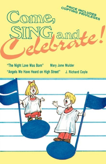 Come Sing And Celebrate! by Mary Jane Mulder - Paperback
