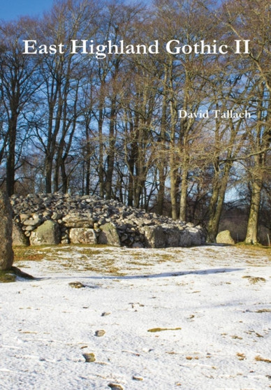 East Highland Gothic II by David Tallach - Hardback