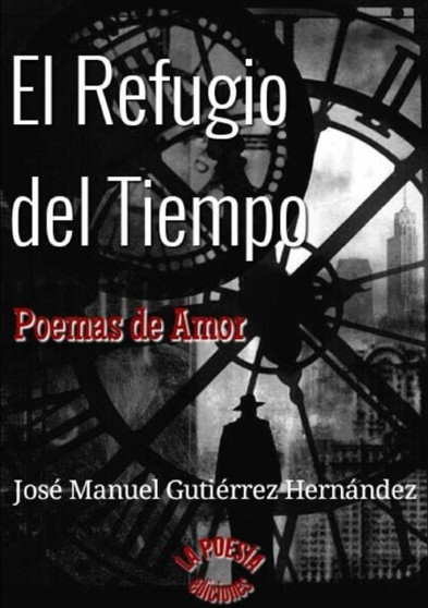 El Refugio del Tiempo by Jose Manuel Gutierrez Hernandez - Paperback