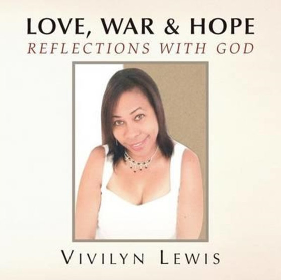 Love, War & Hope by Vivilyn Lewis - Paperback