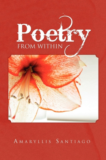 Poetry from Within by Amaryllis Santiago - Paperback