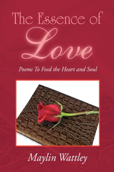 The Essence of Love by Maylin Wattley - Paperback