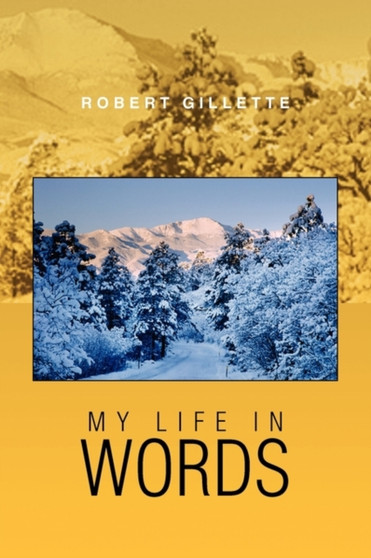My Life in Words by Robert Gillette - Paperback