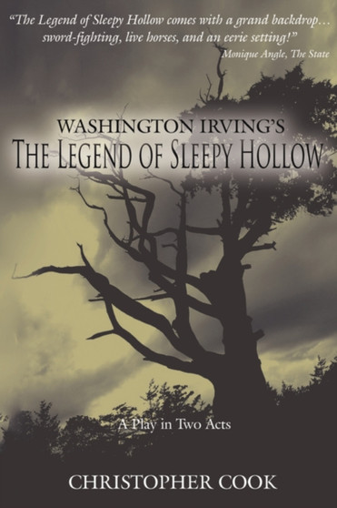 Washington Irving's The Legend of Sleepy Hollow : A Play in Two Acts by Christopher Cook - Paperback