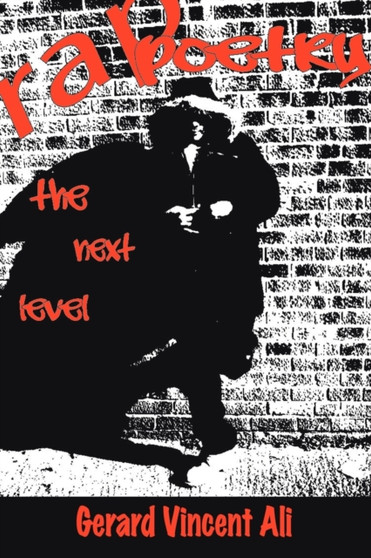 Rap Poetry : The Next Level by Gerard Vincent Ali - Paperback