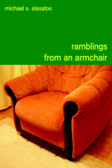 Ramblings from an Armchair by Michael S. Alexatos - Paperback