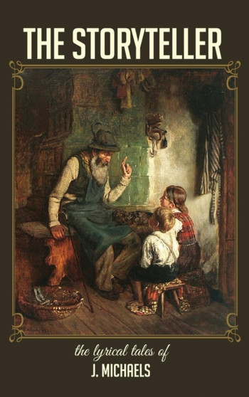 The Storyteller by J Michaels - Hardback