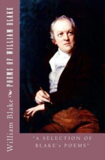 Poems of William Blake : A Selection of Blake's Poems by William Blake - Paperback