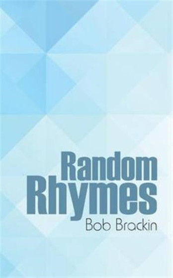 Random Rhymes by Bob Brackin - Paperback Random Rhymes by Bob Brackin - Paperback