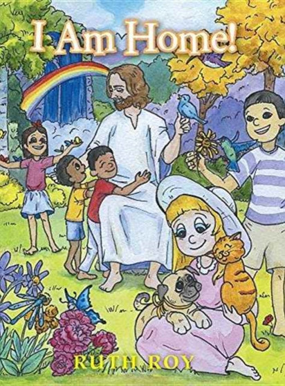 I Am Home! by Ruth Roy - Hardback