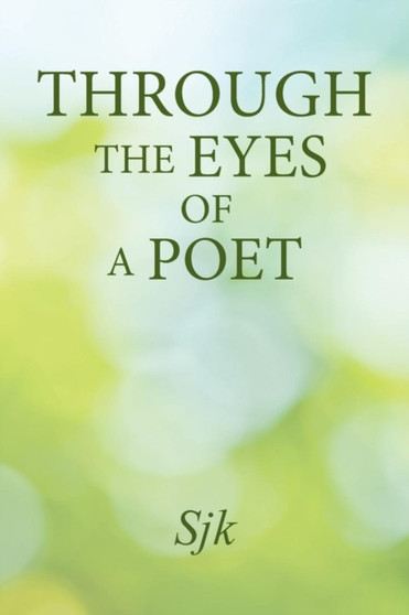 Through the Eyes of a Poet by Sjk - Paperback