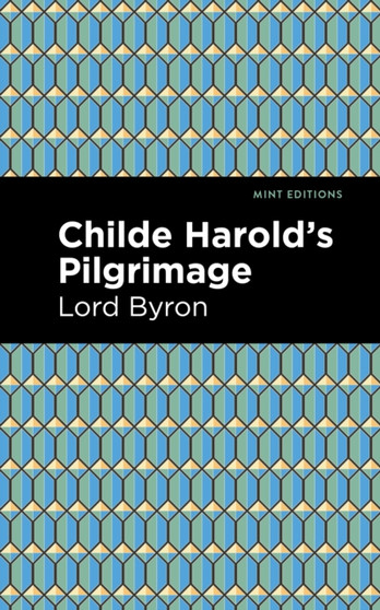 Childe Harold's Pilgrimage by George Gordon Byron - Hardback