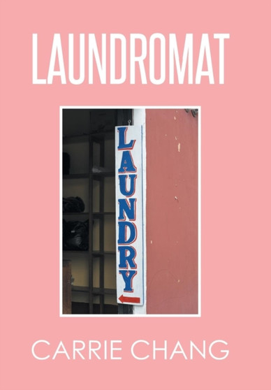 Laundromat by Carrie Chang - Hardback