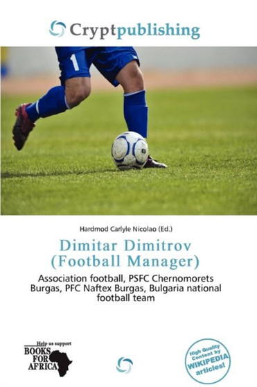 Dimitar Dimitrov (Football Manager) by Hardmod Carlyle Nicolao - Paperback